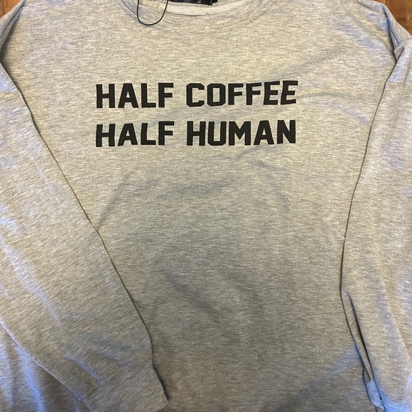 Half Coffee Half Human. New without tags. Super cute. Size large - Picture 2 of 3
